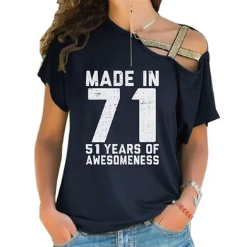 2022 Женская футболка с Короткими рукавами Крест-Накрест, Сексуальная С открытыми плечами 1971 года Рождения, 51 год Рождения, Рубашка на одно плечо
