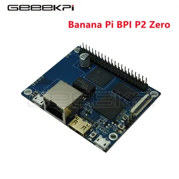 Оригинальный четырехъядерный одноплатный компьютер Banana PI BPI-P2 Zero Allwinner H3 с поддержкой Интернета вещей и 